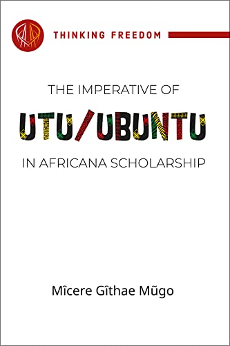 Stock image for The imperative of Utu / Ubuntu in Africana scholarship for sale by THE SAINT BOOKSTORE