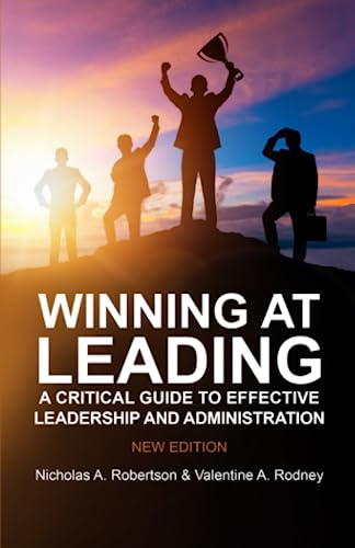 Stock image for Winning at Leading: A Critical Guide to Effective Leadership and Administration for sale by GF Books, Inc.