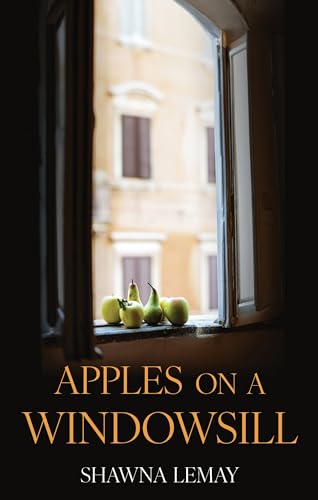 Stock image for Apples on the Windowsill [Paperback] Lemay, Shawna for sale by Lakeside Books