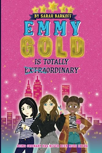 Stock image for Emmy Gold is Totally E x t r a ordinary for sale by Ria Christie Collections