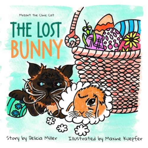 Stock image for The Lost Bunny (Mozart the Clinic Cat) for sale by GF Books, Inc.