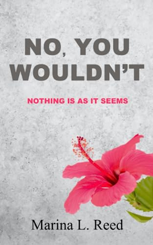 Stock image for No, You Wouldn't for sale by GF Books, Inc.