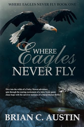 Stock image for Where Eagles Never Fly (Paperback) for sale by Grand Eagle Retail