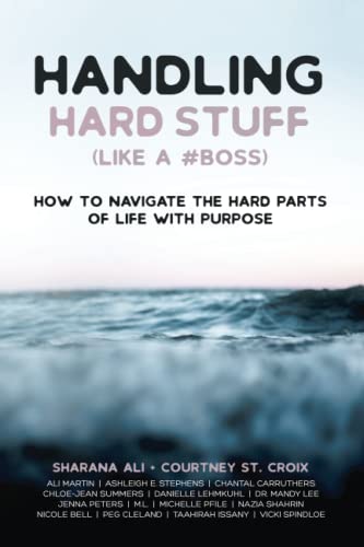 Beispielbild fr Handling Hard Stuff (Like a #Boss): How to Navigate the Hard Parts of Life with Purpose zum Verkauf von GF Books, Inc.