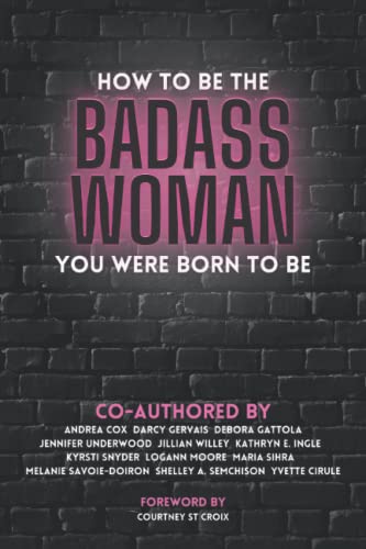 Beispielbild fr How to Be the Badass Woman You Were Born to Be zum Verkauf von GF Books, Inc.