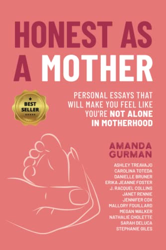 Beispielbild fr Honest as a Mother: Personal Essays That Will Make You Feel Like You're Not Alone in Motherhood zum Verkauf von Books Unplugged