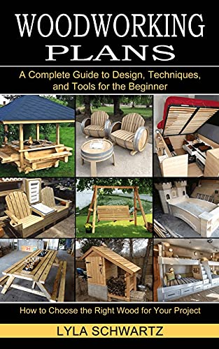 Stock image for Woodworking Book: A Complete Guide to Design, Techniques, and Tools for the Beginner (How to Choose the Right Wood for Your Project) for sale by GF Books, Inc.