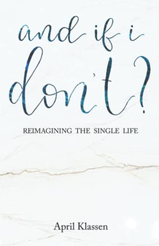 Stock image for And If I Don't?: Reimagining the Single Life for sale by GreatBookPrices