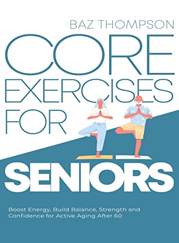 Stock image for Core Exercises For Seniors for sale by GreatBookPrices