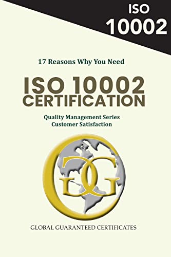 Stock image for 17 Reasons Why You Need ISO 10002 Certification: Quality Management Series - Customer Satisfaction for sale by GreatBookPrices