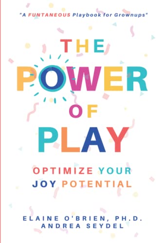 Imagen de archivo de The Power of Play: Optimize Your Joy Potential a la venta por Book Deals