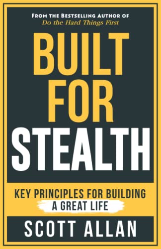 Beispielbild fr Built For Stealth: Key Principles for Building a Great Life (Bulletproof Mindset Mastery Series) zum Verkauf von Books From California