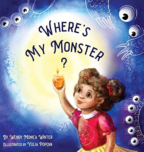 Stock image for Where's My Monster?: An Empowering Bedtime Story for Children of all Ages for sale by GF Books, Inc.