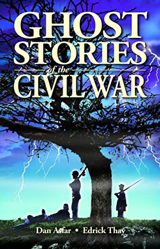 Beispielbild fr Ghost Stories of the Civil War (Ghost Stories, 32) [Paperback] Asfar, Dan; Thay, Edrick and Kubish, Shelagh zum Verkauf von Lakeside Books