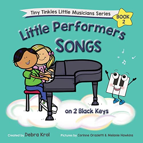 Beispielbild fr Little Performers Book 2 Songs on 2 Black Keys (Tiny Tinkles Little Musicians Series) zum Verkauf von Books Unplugged