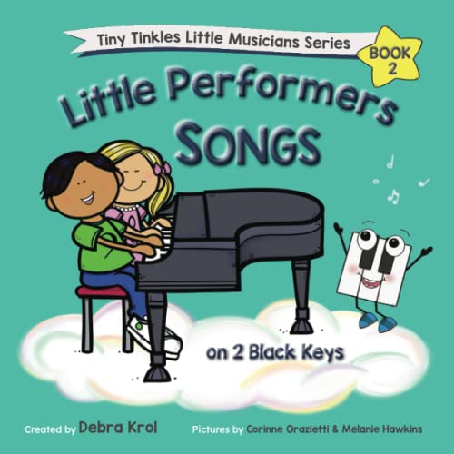 Stock image for Little Performers Book 2 Songs on 2 Black Keys (Tiny Tinkles Little Musicians Series) for sale by Books Unplugged