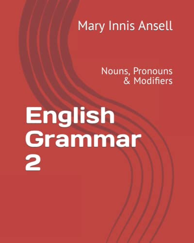Beispielbild fr English Grammar 2: Nouns, Pronouns & Modifiers zum Verkauf von Books Unplugged