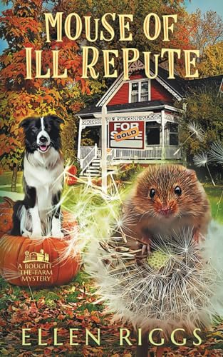 Imagen de archivo de Mouse of Ill Repute (Bought-the-Farm Mystery) a la venta por ZBK Books