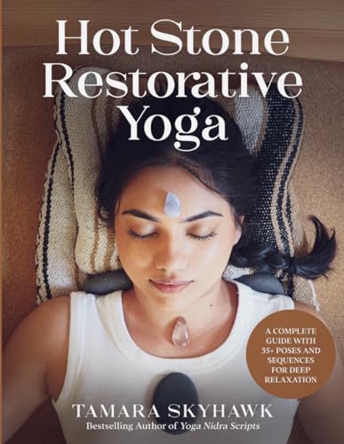 Stock image for Hot Stone Restorative Yoga: A Complete Guide with 35+ Poses and Sequences for Deep Relaxation for sale by Book Deals
