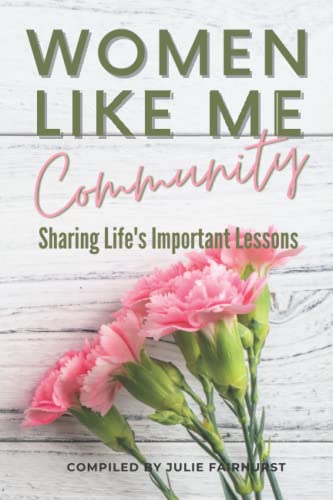 Beispielbild fr Women Like Me Community: Sharing Life's Important Lessons zum Verkauf von GF Books, Inc.