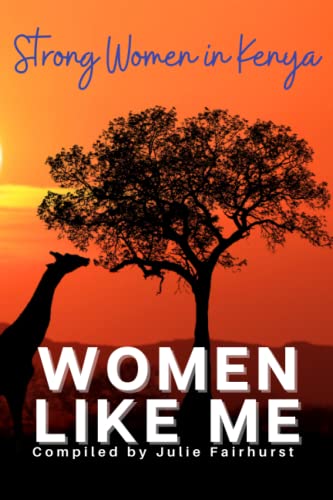 Beispielbild fr Women Like Me: Strong Women in Kenya zum Verkauf von GF Books, Inc.