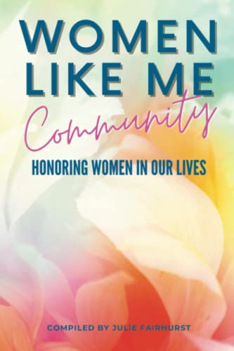 9781990639135: Women Like Me Community: Honoring Women in Our Lives