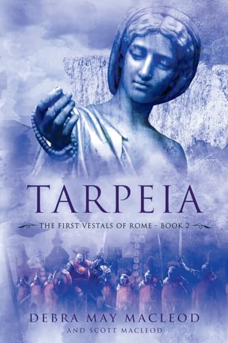 Stock image for Tarpeia: Book Two in The First Vestals of Rome Trilogy for sale by Books Unplugged