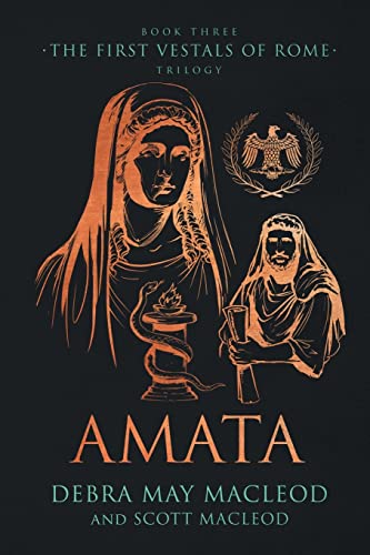 Beispielbild fr Amata: Book Three in The First Vestals of Rome Trilogy zum Verkauf von Lucky's Textbooks