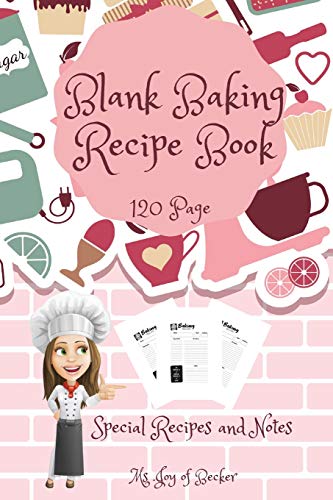 Imagen de archivo de Blank Baking Recipe Book: My Special Recipes and Notes to Write In - 120-Recipe Journal and Organizer Collect the Recipes You Love in Your Own Custom Baking Book 6 x 9 Made in USA a la venta por PlumCircle