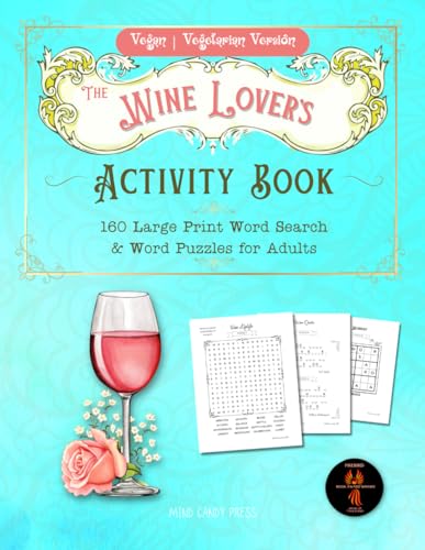 Stock image for The Wine Lover's Activity Book (Vegan | Vegetarian Version): 160 Large Print Word Search & Word Puzzles for Adults for sale by GF Books, Inc.