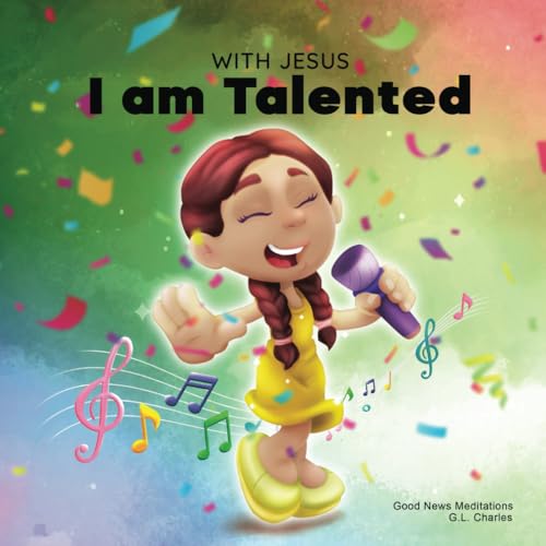 Beispielbild fr With Jesus I am Talented: A Christian book for kids about God-given talents and abilities; using a bible-based story to help children understand they . honor God; ages 3-5, 6-8 (With Jesus Series) zum Verkauf von Greenway