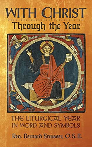 Stock image for With Christ Through the Year: The Liturgical Year in Word and Symbols for sale by GF Books, Inc.