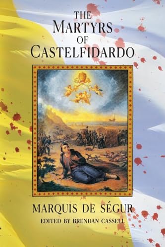 Imagen de archivo de The Martyrs of Castelfidardo a la venta por GreatBookPrices
