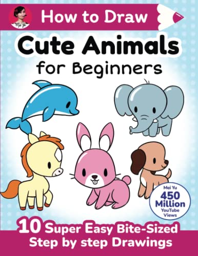 Beispielbild fr How to Draw Cute Animals for Beginners: 10 super easy bite-sized step-by-step drawing art lessons - learn how to draw adorable cartoons for kids, . (How to Draw Cute Anything for Beginners) zum Verkauf von Book Deals