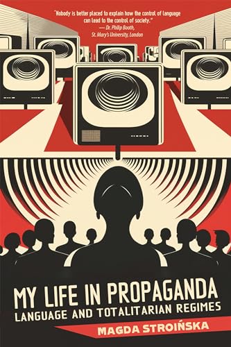 Beispielbild fr My Life in Propaganda: A Memoir about Language and Totalitarian Regimes zum Verkauf von Monster Bookshop