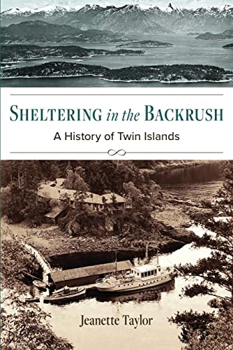 Imagen de archivo de Sheltering in the Backrush: A History of Twin Islands a la venta por ThriftBooks-Atlanta