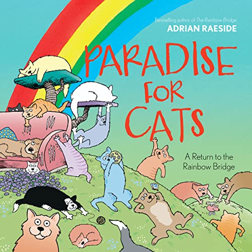 Beispielbild fr Paradise for Cats: A Return to the Rainbow Bridge zum Verkauf von Monster Bookshop