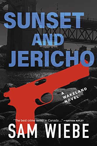 Imagen de archivo de Sunset and Jericho: A Wakeland Novel (Wakeland, 4) a la venta por Zoom Books Company