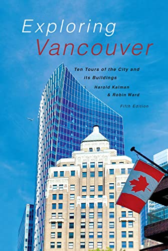 Imagen de archivo de Exploring Vancouver: Ten Tours of the City and Its Buildings (Fifth Edition) a la venta por ThriftBooks-Dallas
