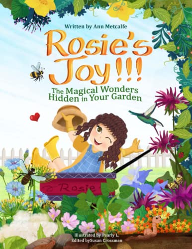 Stock image for Rosie's Joy!!! The Magical Wonders Hidden in Your Garden for sale by Books Unplugged