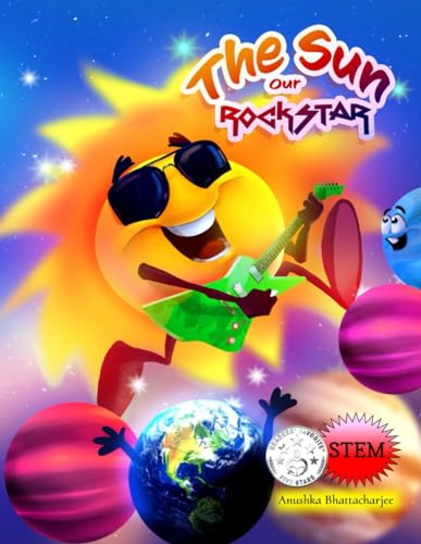 Stock image for The Sun, Our RockSTAR!: A STEM Book for Kids (The Cosmos Series) for sale by Books Unplugged