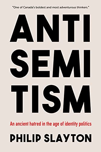 9781990823107: Antisemitism: An Ancient Hatred in the Age of Identity Politics