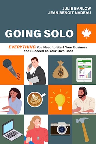 Stock image for Going Solo: Everything You Need to Start Your Business and Succeed as Your Own Boss (Canada) for sale by Ria Christie Collections