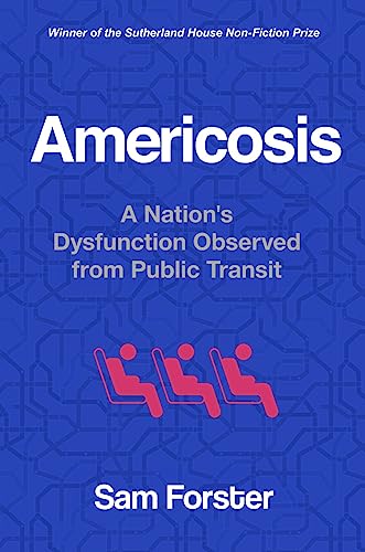 Stock image for Americosis: A Nation's Dysfunction Observed from Public Transit for sale by Housing Works Online Bookstore