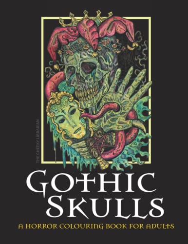 Stock image for Gothic Skulls: A Horror Colouring Book For Adults for sale by ThriftBooks-Atlanta