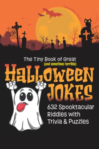 Stock image for The Tiny Book of Great (and sometimes terrible) Halloween Jokes: 632 Spooktacular Riddles with Trivia & Puzzles (Tiny Books with Terrible Jokes) for sale by GF Books, Inc.
