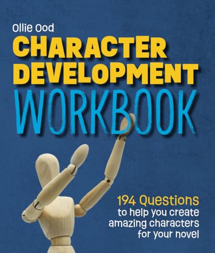 Stock image for Character Development Workbook: 194 Questions to Help You Create Amazing Characters for Your Novel for sale by Book Deals