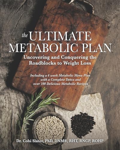 Beispielbild fr The Ultimate Metabolic Plan: Uncovering and Conquering the Roadblocks to Weight Loss zum Verkauf von California Books