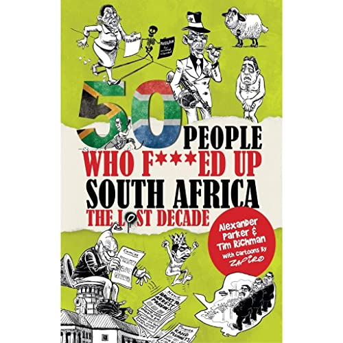 9781990956096: 50 People Who F***ed Up South Africa: The Lost Decade