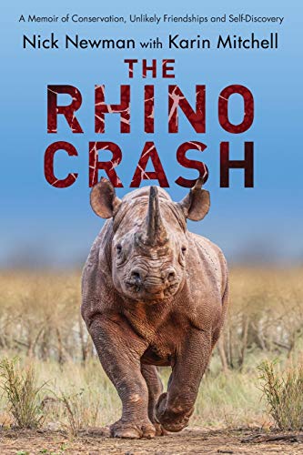 Beispielbild fr The Rhino Crash: A Memoir of Conservation, Unlikely Friendships and Self-Discovery zum Verkauf von Greenway